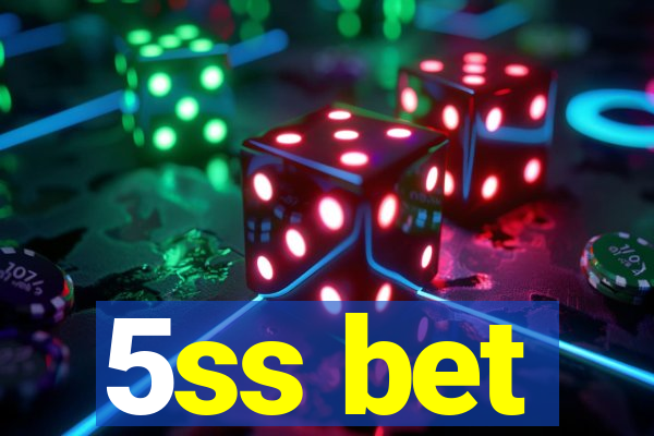 5ss bet